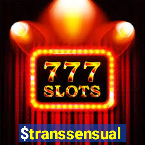 $transsensual