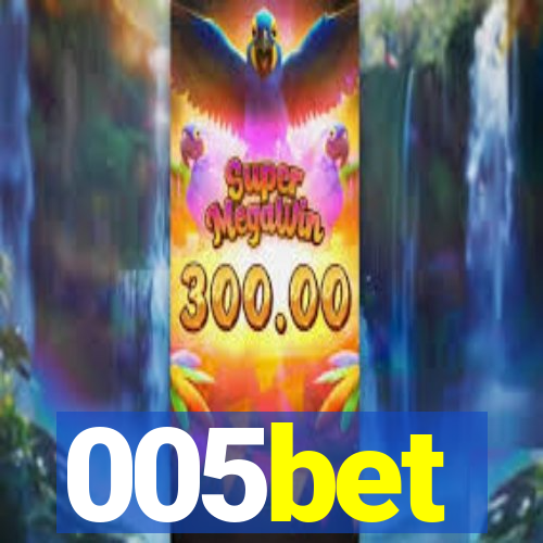 005bet