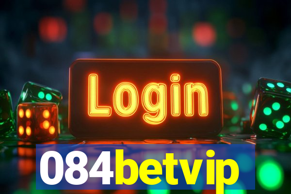 084betvip