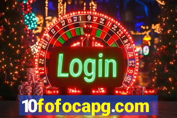 10fofocapg.com