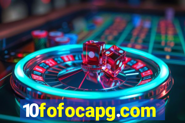 10fofocapg.com