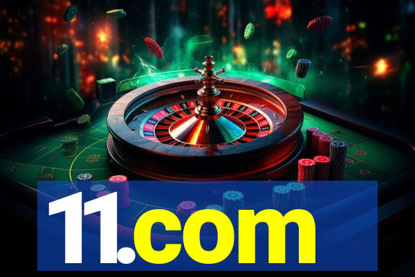 11.com