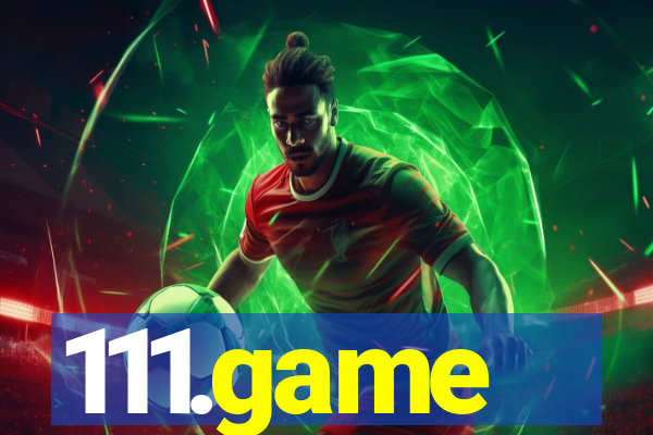 111.game