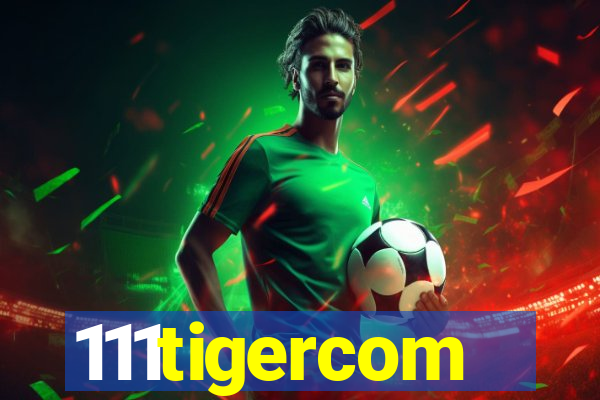 111tigercom