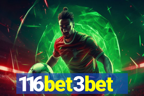 116bet3bet