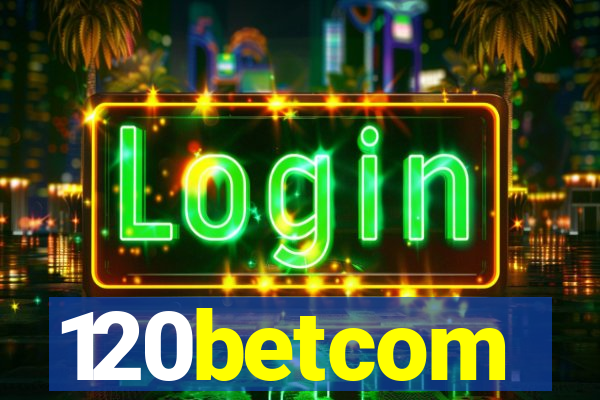 120betcom