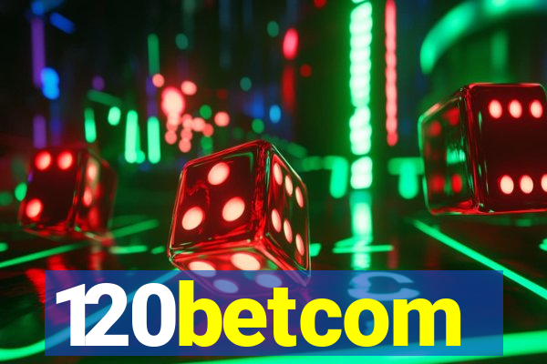 120betcom
