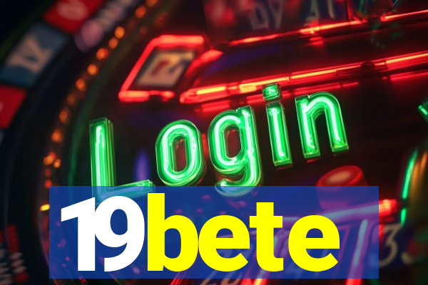 19bete