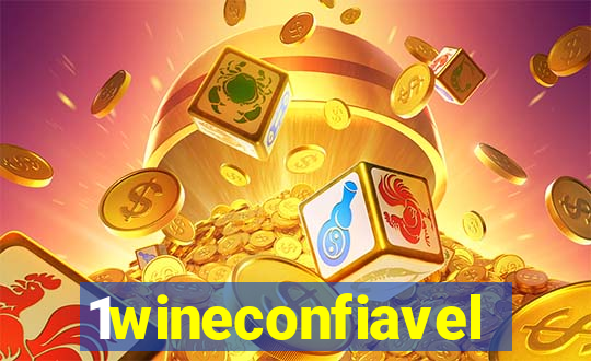 1wineconfiavel