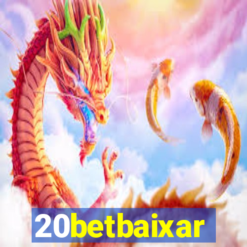 20betbaixar