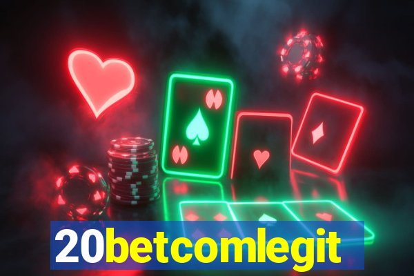 20betcomlegit