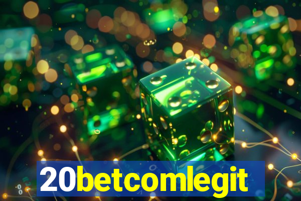 20betcomlegit