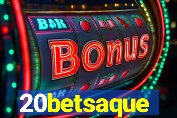 20betsaque