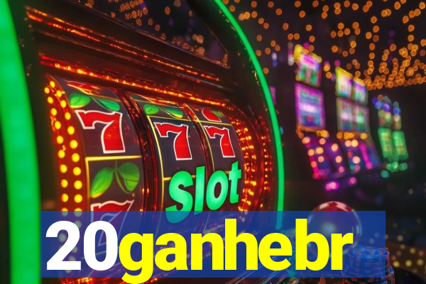20ganhebr