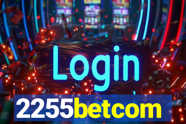 2255betcom