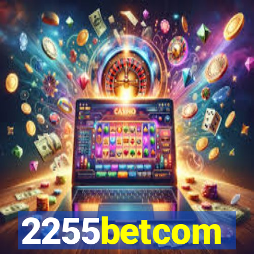 2255betcom
