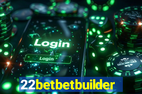22betbetbuilder