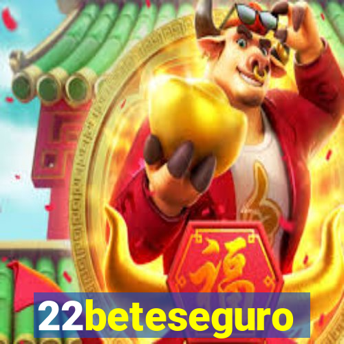 22beteseguro