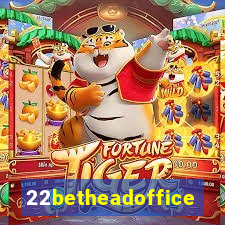 22betheadoffice