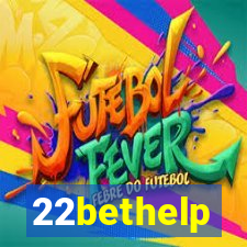 22bethelp
