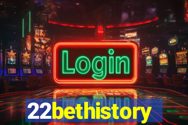 22bethistory