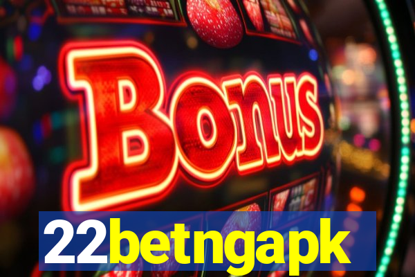 22betngapk