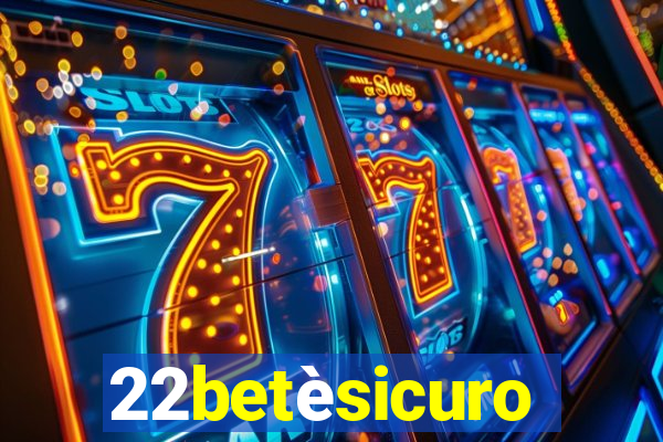 22betèsicuro