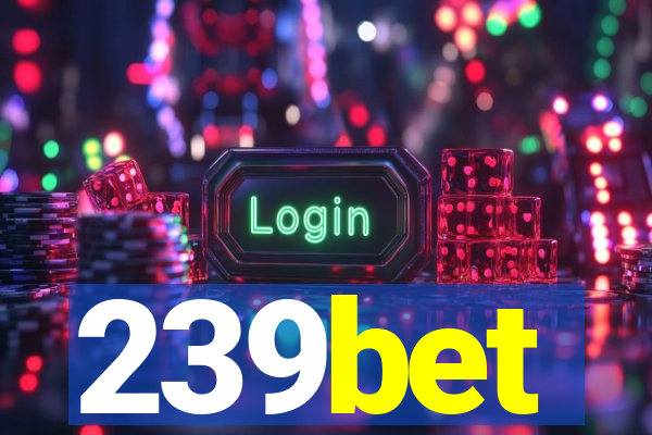 239bet