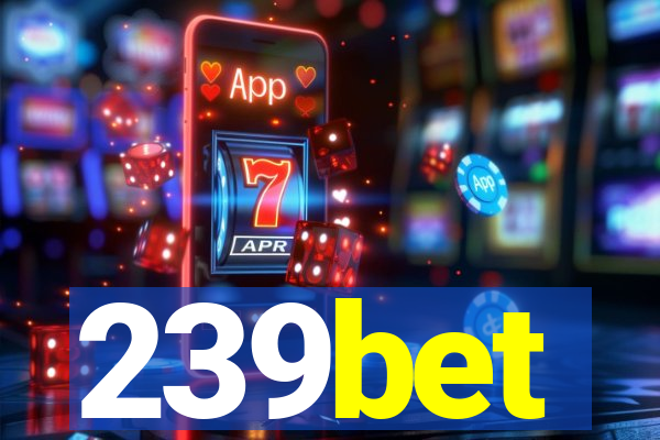 239bet