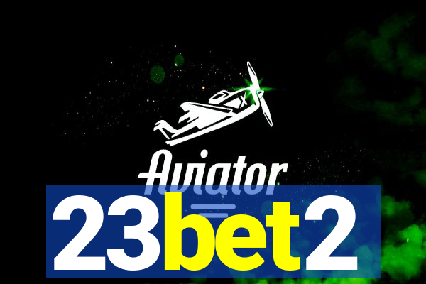 23bet2