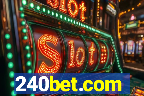 240bet.com