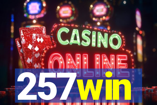 257win