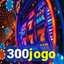 300jogo