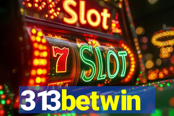 313betwin