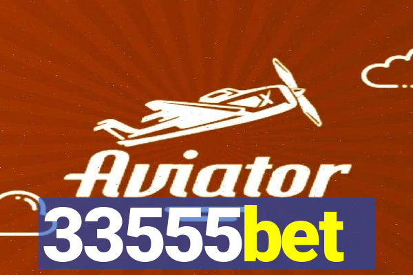 33555bet