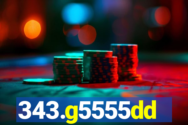 343.g5555dd