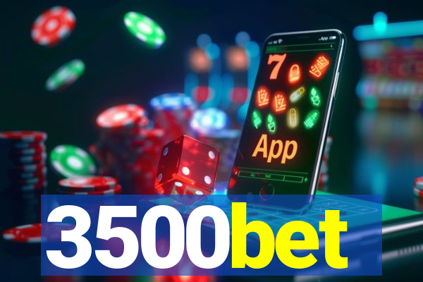 3500bet