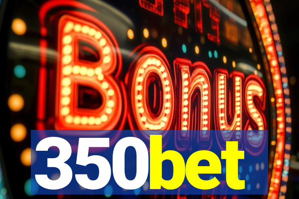 350bet