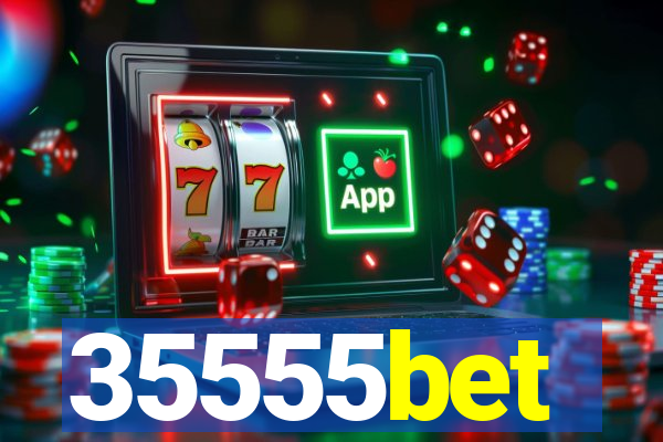 35555bet
