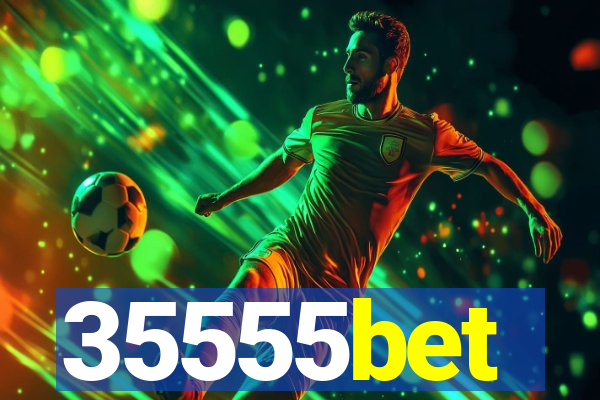 35555bet