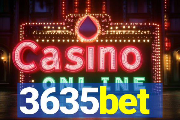 3635bet