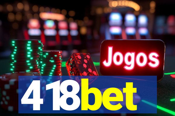 418bet