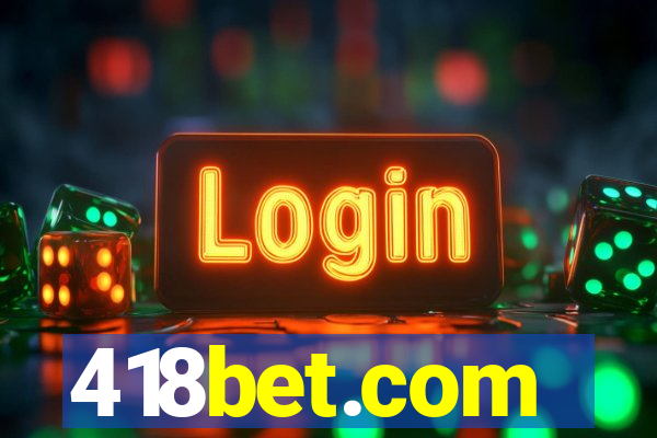 418bet.com