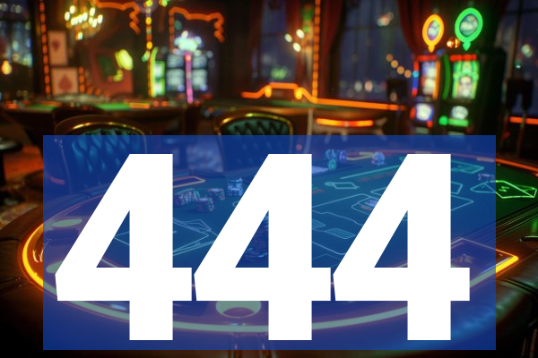 444