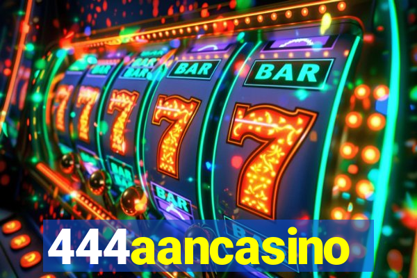 444aancasino