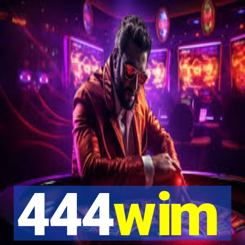 444wim