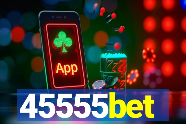45555bet