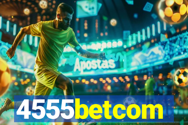 4555betcom