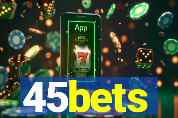 45bets
