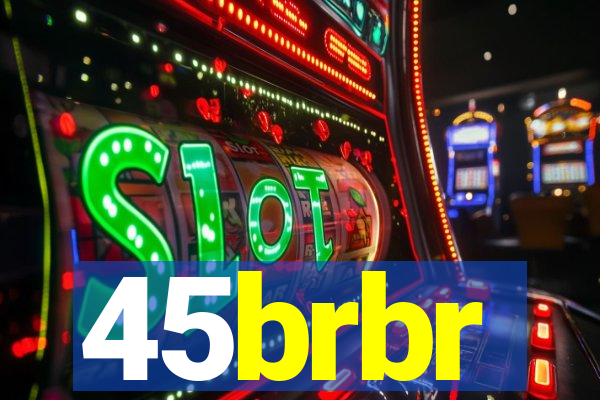 45brbr